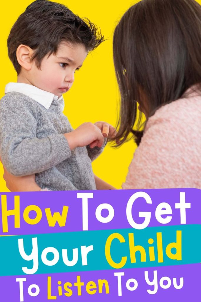 How to Get Your Child to Listen to You